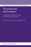 Terrorism and the Foreigner: A Decade of Tension Around the Rule of Law in Europe