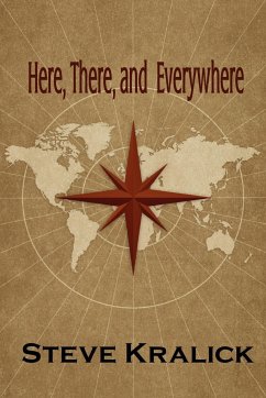 Here, There and Everywhere - Kralick, Steve