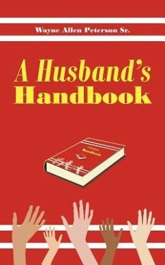 A Husband's Handbook - Peterson, Wayne Allen