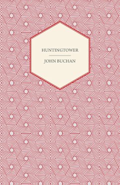 Huntingtower - Buchan, John