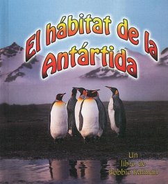 El Hábitat de la Antártida (the Antarctic Habitat) - Aloian, Molly