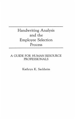 Handwriting Analysis and the Employee Selection Process - Sackheim, Kathryn
