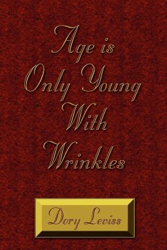 Age is Only Young With Wrinkles