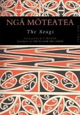 Nga Moteatea: The Songs: Part One: Volume 1