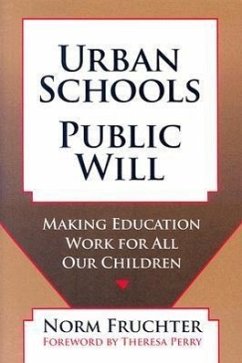 Urban Schools, Public Will - Fruchter, Norm