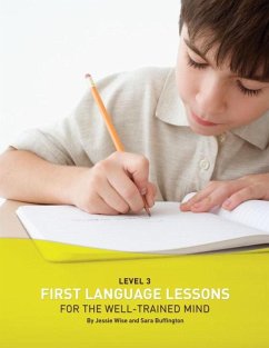 First Language Lessons Level 3 - Wise, Jessie; Buffington, Sara