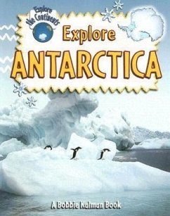 Explore Antarctica - Kalman, Bobbie