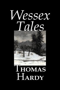 Wessex Tales by Thomas Hardy, Fiction, Classics, Short Stories, Literary - Hardy, Thomas