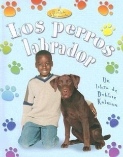 Los Perros Labrador (Labrador Retrievers) - MacAulay, Kelley