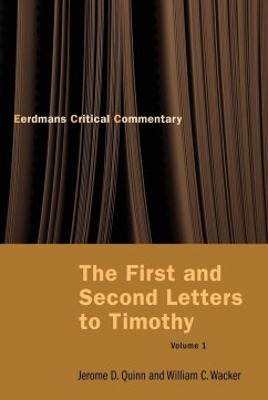 The First and Second Letters to Timothy Vol 1 - Quinn, Jerome D.; Wacker, William C.