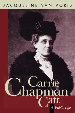 Carrie Chapman Catt - Voris, Jacqueline van