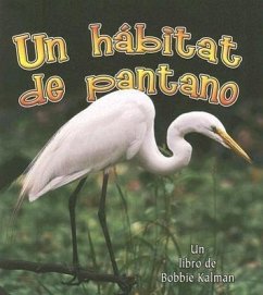 Un Hábitat de Pantano (a Wetland Habitat) - Aloian, Molly
