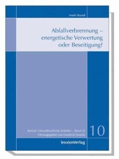 Abfallverbrennung - energetische Verwertung oder Beseitigung? - Brandt, André