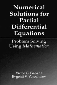 Numerical Solutions for Partial Differential Equations - Ganzha, Victor Grigor'e; Vorozhtsov, Evgenii Vasilev