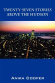 Twenty-Seven Stories Above The Hudson