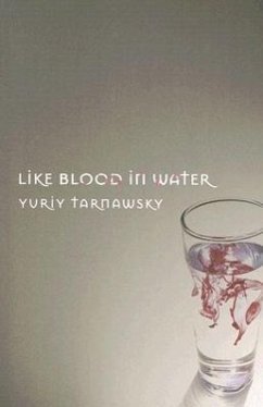 Like Blood in Water: Five Mininovels - Tarnawsky, Yuriy