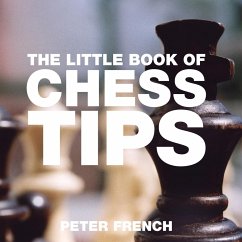 The Little Book of Chess Tips - French, Peter