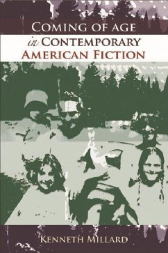 Coming of Age in Contemporary American Fiction - Millard, Kenneth