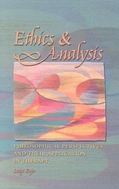 Ethics & Analysis: Philosophical Perspectives and Their Application in Therapy - Zoja, Luigi