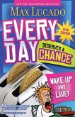 Every Day Deserves a Chance - Teen Edition Every Day Deserves a Chance - Teen Edition