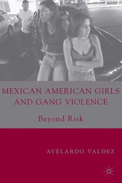 Mexican American Girls and Gang Violence - Valdez, Avelardo