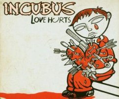 Love Hurts - Incubus