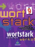 wortstark / wortstark - Ausgabe Bayern / Wortstark, Ausgabe Hauptschule Bayern