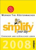 Simplify Your Day, Tagesabreißkalender 2008