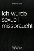 Ich wurde sexuell missbraucht Ich wurde sexuell missbraucht