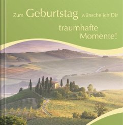 Cover Zum Geburtstag wünsche ich Dir - traumhafte Momente!