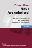 Fakten und Bewertungen von 2002 bis 2005 zugelassenen Arzneimitteln / Neue Arzneimittel Bd.16