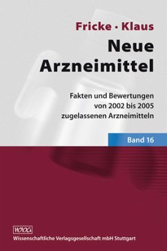 Cover Fakten und Bewertungen von 2002 bis 2005 zugelassenen Arzneimitteln / Neue Arzneimittel Bd.16