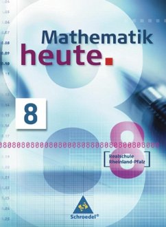 Mathematik heute 8. Schülerband. Realschule Rheinland-Pfalz