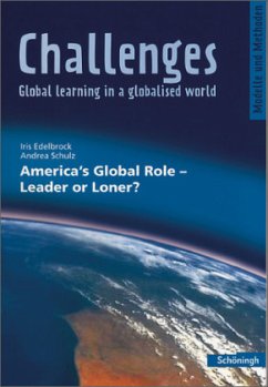 America's Global Role - Leader or Loner? / Challenges - Global learning in a globalised world - Edelbrock, Iris;Schulz, Andrea