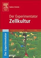 Der Experimentator: Zellkultur - Schmitz, Sabine