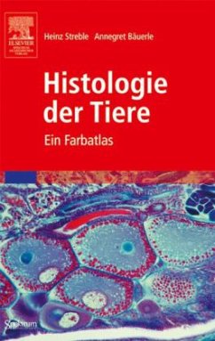 Histologie der Tiere - Streble, Heinz; Bäuerle, Annegret