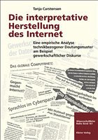 Die interpretative Herstellung des Internet - Carstensen, Tanja