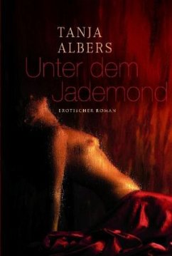 Unter dem Jademond - Albers, Tanja