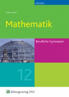 Jahrgangsstufe 12 / Mathematik, Ausgabe Berufliche Gymnasien Hessen