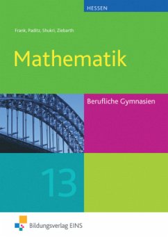 Jahrgangsstufe 13 / Mathematik, Ausgabe Berufliche Gymnasien Hessen