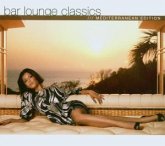 Bar Lounge Classics-Mediterranean Edition Bar Lounge Classics-Mediterranean Edition