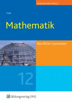 Jahrgangsstufe 12 / Mathematik, Ausgabe Berufliche Gymnasien Rheinland-Pfalz