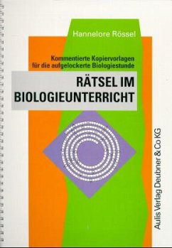 Rätsel im Biologieunterricht - Rössel, Hannelore