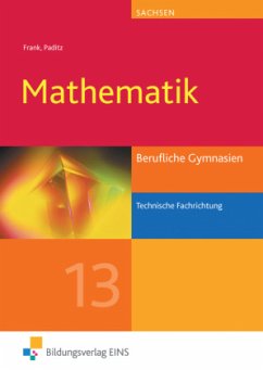 Mathematik für Berufliche Gymnasien in Sachsen / Mathematik, Ausgabe Berufliche Gymnasien Sachsen - Paditz, Ludwig;Frank, Claus-Günter