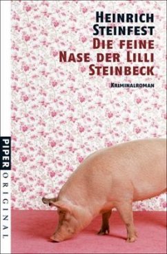 Die feine Nase der Lilli Steinbeck - Steinfest, Heinrich