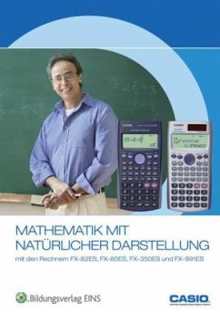 Cover Mathematik mit natürlicher Darstellung mit den Rechnern FX-82ES, FX-85ES, FX350ES und FX-991ES