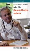 Das bringt mir die Gesundheitsreform Das bringt mir die Gesundheitsreform