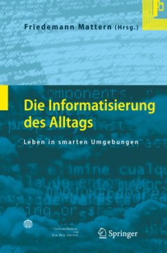 Die Informatisierung des Alltags - Mattern, Friedemann (Hrsg.)