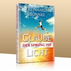 Glaube - Der Sprung ins Licht - Bonnke, Reinhard