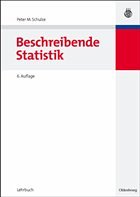 Beschreibende Statistik - Schulze, Peter M.